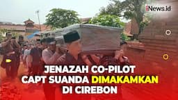 Jenazah Capt Suanda Co-Pilot Pesawat Jatuh di BSD Tiba di Cirebon untuk Diserahkan ke Keluarganya
