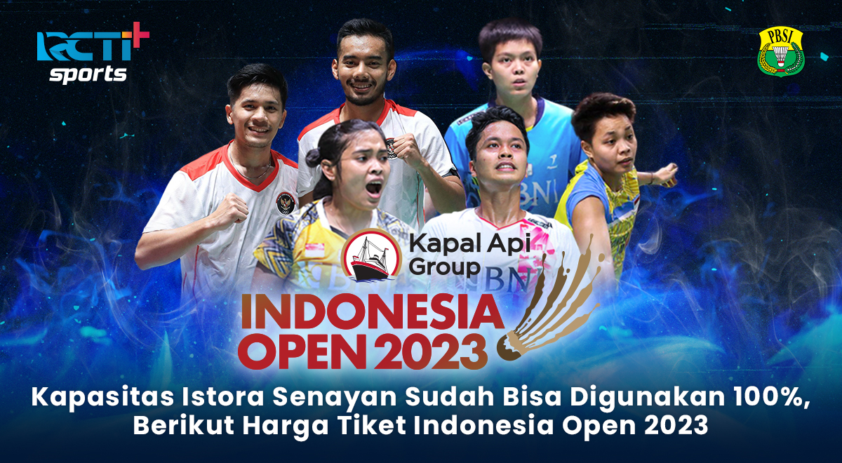 Kapasitas Istora Senayan Sudah Bisa Digunakan 100%, Berikut Harga Tiket Indonesia Open 2023 
