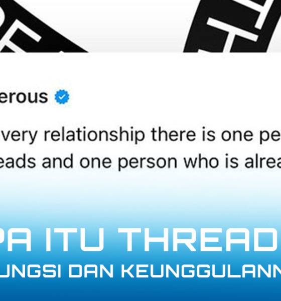 Apa Itu Threads? Ini Fungsi Dan Keunggulannya