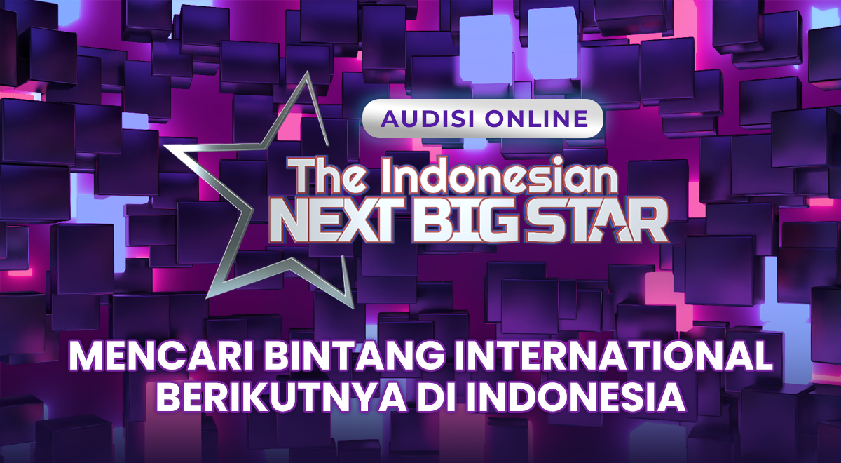 Audisi Online The Indonesian Next Big Star 2023: Mencari Bintang International Berikutnya di Indonesia