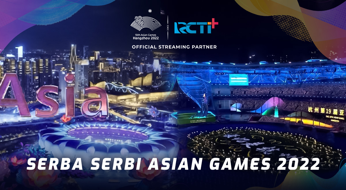 Serba Serbi Dan Keunikan Asian Games 2022