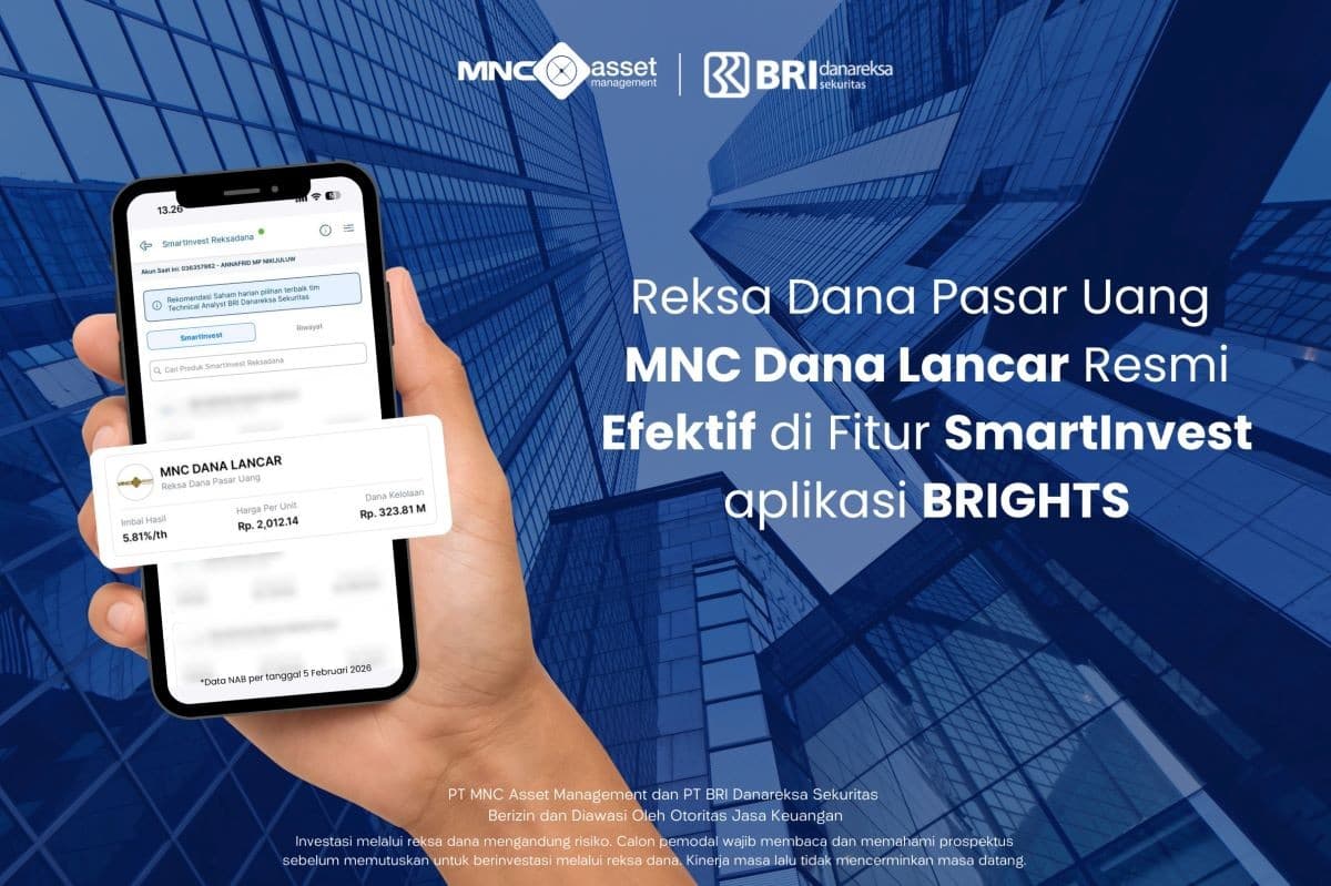 Permudah Investor, MNC Dana Lancar Resmi Efektif di BRIGHTS by BRI Danareksa Sekuritas