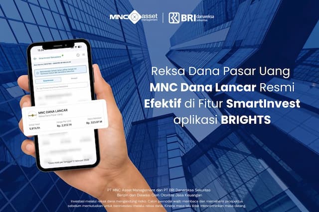 Permudah Investor, MNC Dana Lancar Resmi Efektif di BRIGHTS by BRI Danareksa Sekuritas