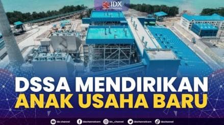 Dian Swastatika Sentosa (DSSA) Dirikan Anak Usaha Baru Dian Swastatika Sentosa (DSSA) Dirikan Anak Usaha Baru
