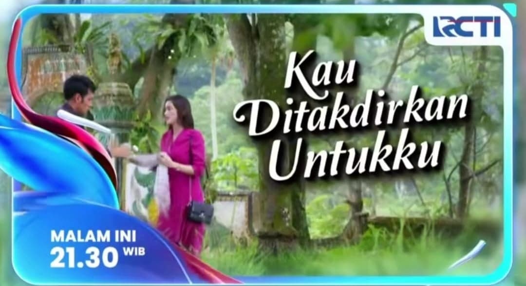 Sinopsis Sinetron Kau Ditakdirkan Untukku Eps 227B: Cakra Khawatir Rahasianya Terbongkar, Rafa Punya Rencana Jahat
