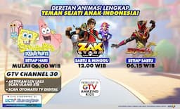 GTV Hadir di Channel 30, Deretan Animasi Siap Temani si Kecil Setiap Hari