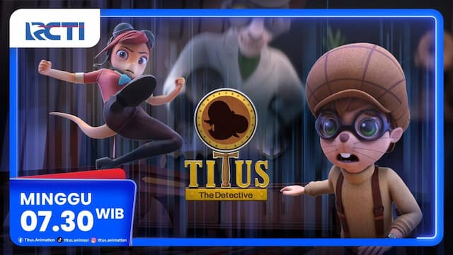 Titus The Detective Episode - Mind Games, Minggu 4 Januari 2025, Pukul 07.30 Pagi di RCTI