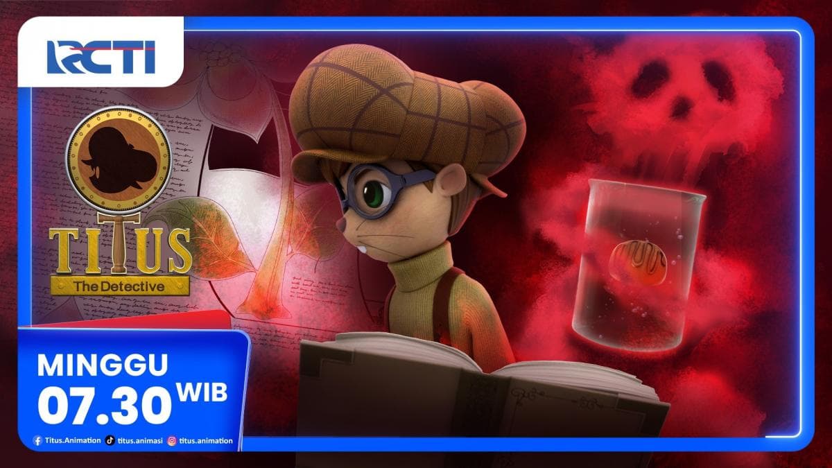 Titus The Detective Eps Poisoned Chocolate, Minggu 22 Februari 2026, Pukul 07.30 WIB di RCTI