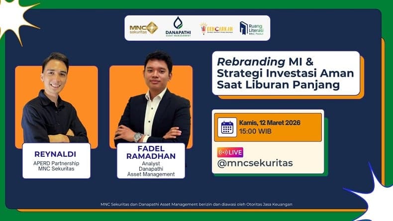 Saksikan IG Live MNC Sekuritas-Danapathi AM Bahas Rebranding MI dan Strategi Investasi saat Libur Panjang