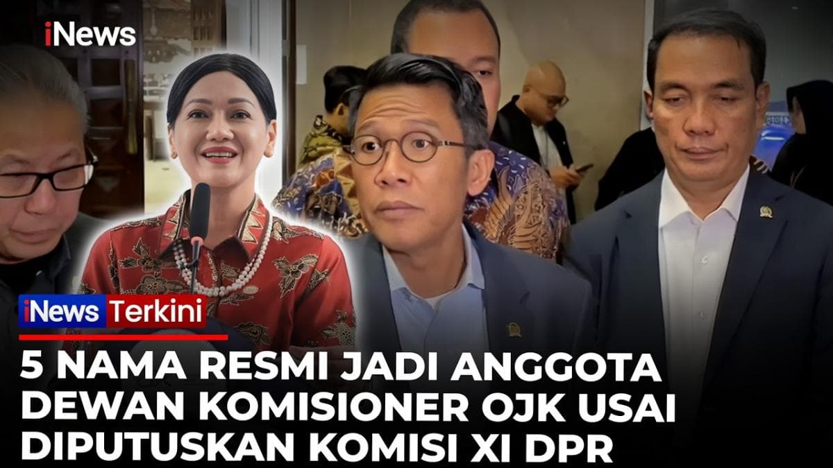 Aklamasi! Seluruh Anggota DPR Setujui 5 Nama Dewan Komisioner OJK