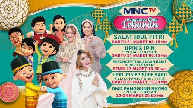 Rayakan Idul Fitri Bersama MNCTV, Dari Upin & Ipin hingga DMD Spesial Lebaran