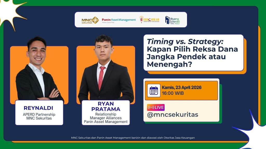 Saksikan IG Live MNC Sekuritas, Kupas Tuntas Kapan Pilih Reksa Dana Jangka Pendek atau Menengah 