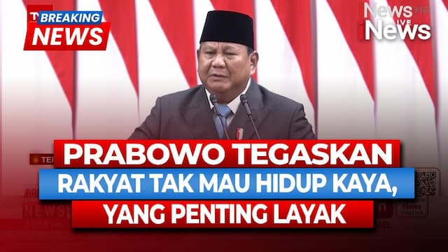 Prabowo Sebut Rakyat Hanya Ingin Hidup Layak, Bukan Kaya Raya
