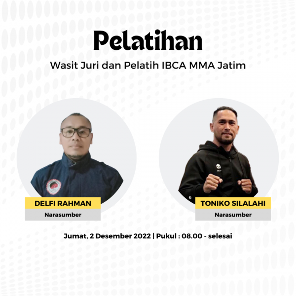 Pelatihan Wasit Juri dan Pelatih IBCA MMA Jatim Menghadirkan Pemateri Berlisensi Internasional