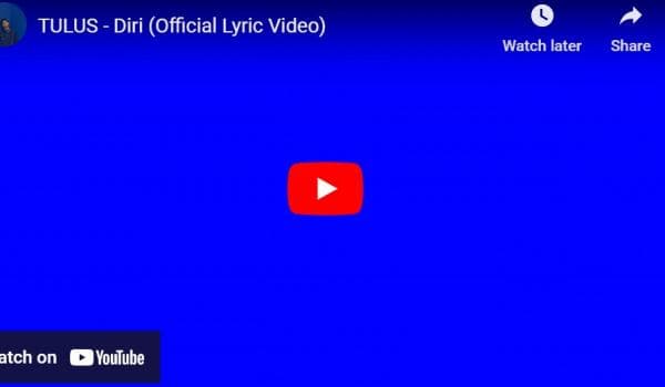 Lirik Lagu Diri - Lagu Tulus