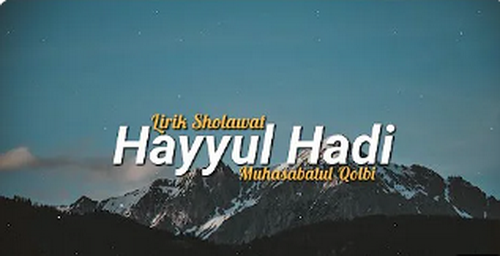 Lirik sholawat Hayyul Hadi Tulisan Arab, Latin dan Terjemahan