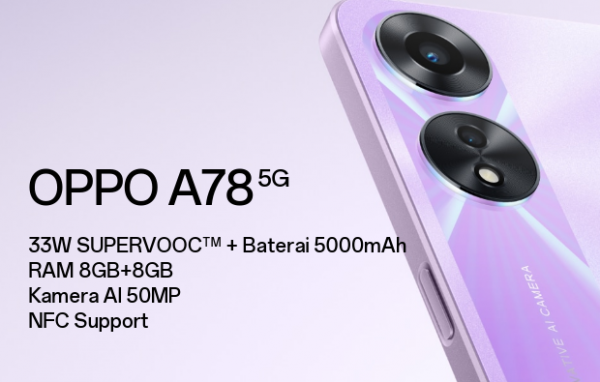 Oppo A78 5G Berikan Desain Menarik Dengan Spesifikasi Gahar