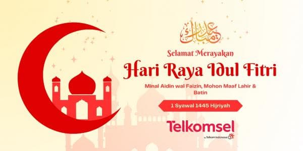 Telkomsel Ucapan Selamat Hari Raya Idul Fitri 1445 Hijriyah