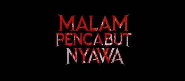 Film Malam Pencabut Nyawa, Bakal Bikin Kamu Ngeri!