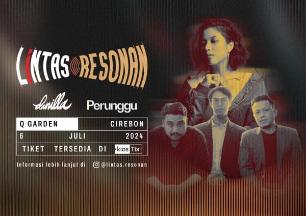 Lintas Resonan Hadirkan Kolaborasi Danilla x Perunggu, Siap Guncang Cirebon Akhir Pekan Ini Lintas Resonan Hadirkan Kolaborasi Danilla x Perunggu, Siap Guncang Cirebon Akhir Pekan Ini