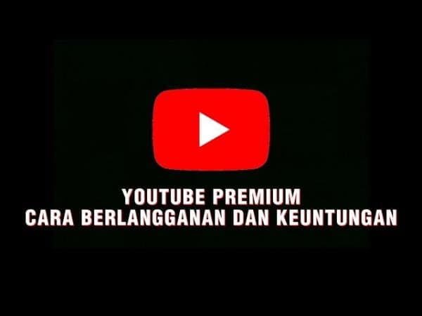 Cara Langganan YouTube Premium: Menonton Video tanpa Iklan Cara Langganan YouTube Premium: Menonton Video tanpa Iklan