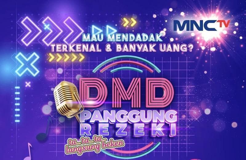 Mau Mendadak Terkenal dan Banyak Uang? Ikuti Segera Audisi DMD Panggung Rezeki Mau Mendadak Terkenal dan Banyak Uang? Ikuti Segera Audisi DMD Panggung Rezeki