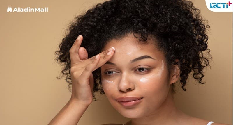 3 Skincare untuk Kulit Sawo Matang yang Tidak Boleh Dilewatkan, Apa Saja?