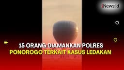 Kasus Ledakan Balon Udara di Ponorogo, Polisi Amankan 15 Orang Terduga Pelaku