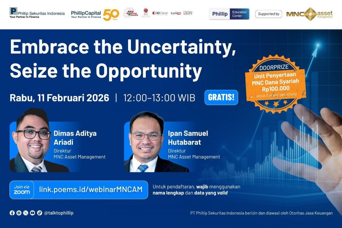 Ikuti Webinar MNC Asset Management dan Phillip Sekuritas Indonesia dengan Tema Embrace the Uncertainty, Seize the Opportunity!