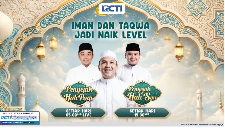 Penyejuk Hati Pagi &amp; Sore Siap Temani Ramadan Pemirsa dengan Tausiyah Penuh Makna, Eksklusif hanya di RCTI