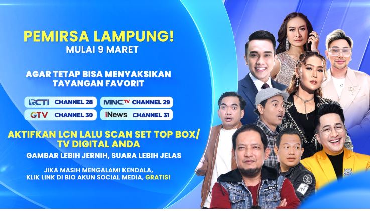 Warga Lampung! Begini Caranya Agar Menonton RCTI, MNCTV, GTV, dan iNews Lebih Jernih dan Jelas Mulai 9 Maret