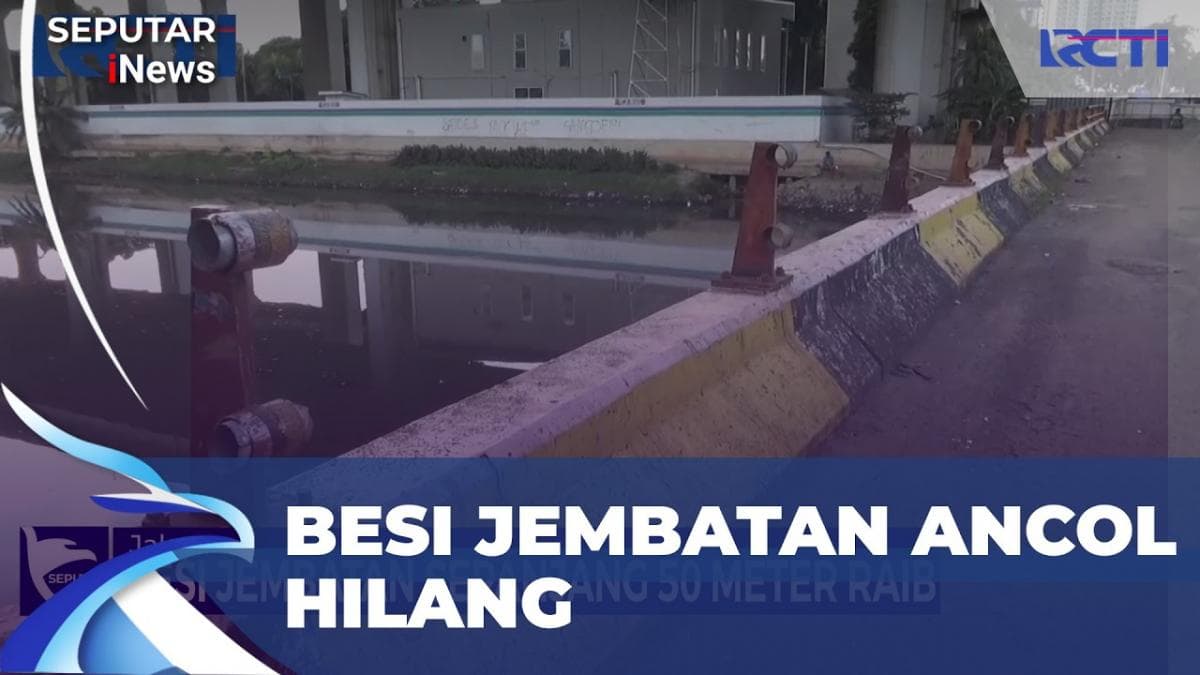 Miris! Pembatas Jembatan Ancol Dicuri Komplotan Rayap Besi
