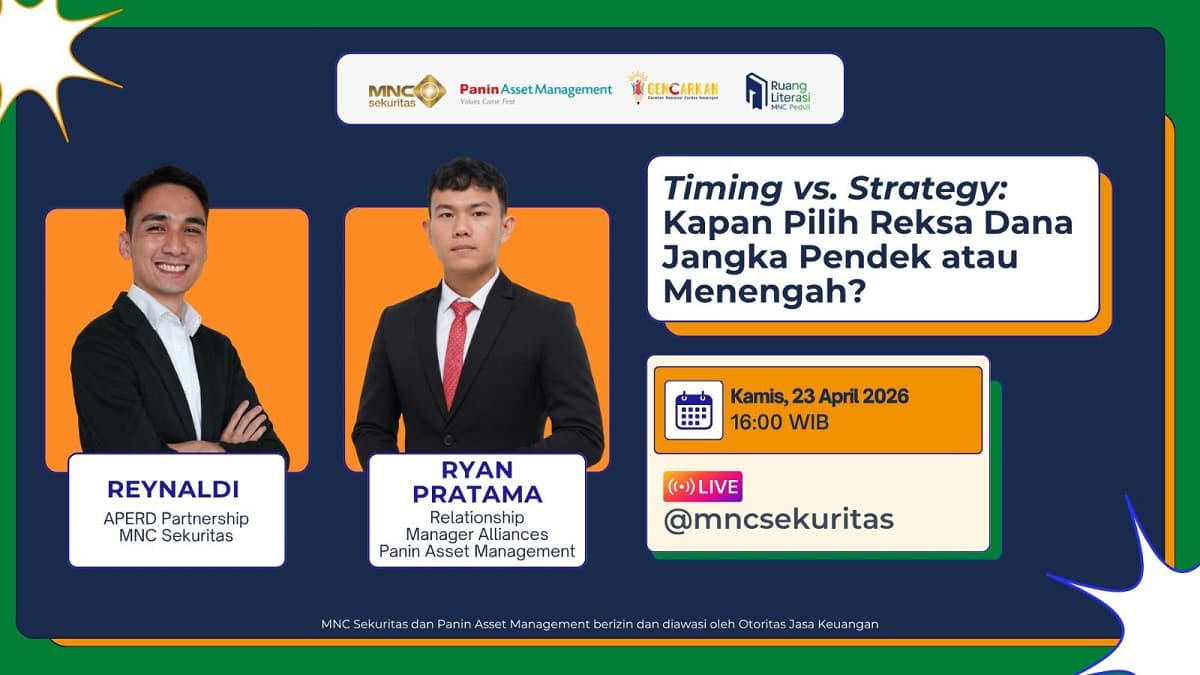 Kupas Tuntas Pilihan Reksa Dana Jangka Pendek atau Menengah bersama Panin AM di IG Live MNC Sekuritas