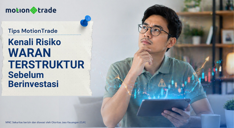 Tips MotionTrade: Kenali Risiko Waran Terstruktur Sebelum Berinvestasi
