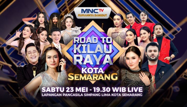 Malam Ini, Road To Kilau Raya Langsung dari Kota Semarang Siap Mengguncang Simpang Lima