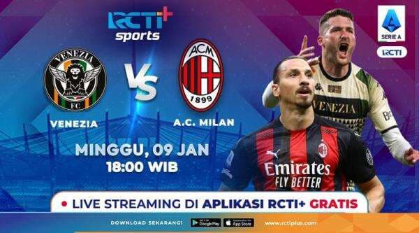 Link Live Streaming Venezia Vs AC Milan di RCTI+, Kans I Rossoneri Rajai Singgasana