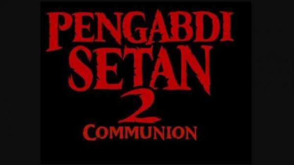 4 Hal Wajib Tahu tentang Film Pengabdi Setan 2 Communion, Siapkan Nyali
