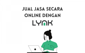 2 Langkah Mudah Menjual Jasa Secara Online dengan Lynk Id