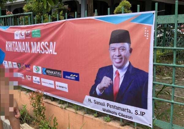 Heboh Sanuji Mejeng Sebagai Walikota Cilegon di Spanduk Khitanan Massal Heboh Sanuji Mejeng Sebagai Walikota Cilegon di Spanduk Khitanan Massal