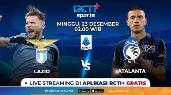 Link Live Streaming Lazio Vs Atalanta Gratis di RCTI+