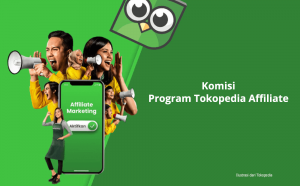 Komisi Affiliate Marketing Tokopedia, Pahami Dulu Sebelum Bergabung