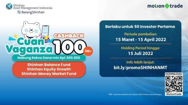 Hujan Cuan Pakai MotionTrade, Beli Reksa Dana Shinhan AM Dapat Cashback, Ini Caranya!