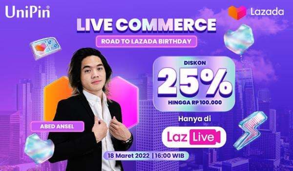 Live Commerce Road to 10th Birthday Lazada with UniPin – Diskon 25% hingga Rp100.000 Voucher UniPin