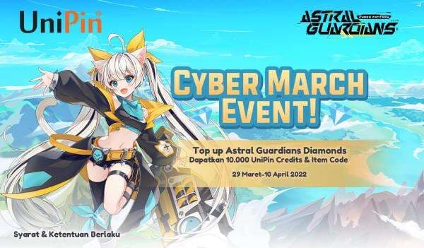 Cyber March! Top Up Diamonds Astral Guardians Cashback 10.000 UniPin Credits & Kode Item