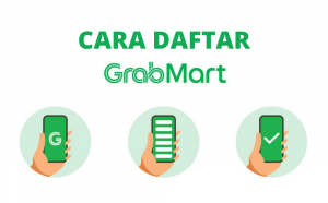 Syarat dan Langkah-Langkah Daftar GrabMart Merchant