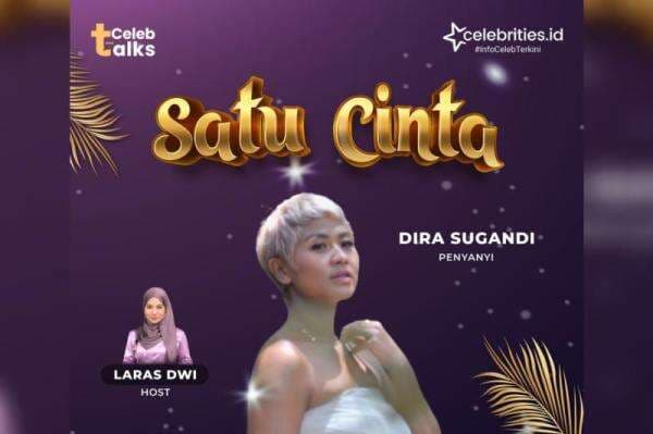 Dira Sugandi Kenalkan Satu Cinta, Simak Selengkapnya di Live Instagram celebrities.id Hari Ini Pukul 15.00 WIB