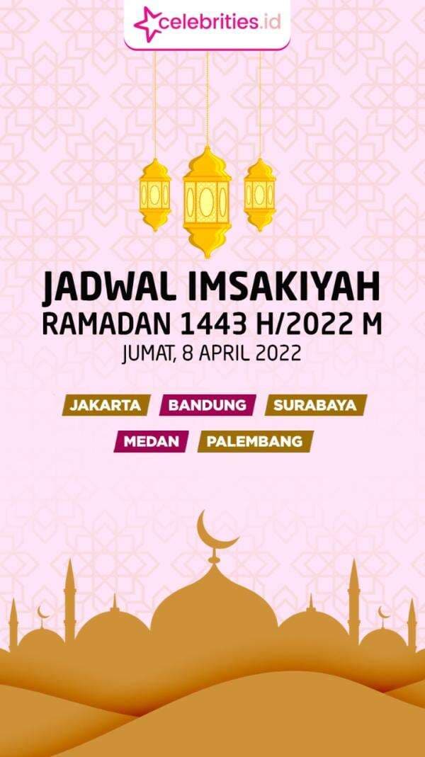 Jadwal Imsakiyah dan Buka Puasa DKI Jakarta Hari Ini 8 April 2022