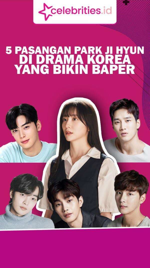 Infografis 5 Pasangan Park Ji Hyun di Drama Korea yang Bikin Baper, Ahn Bo Hyun Sahabatan sejak Lama