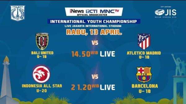 Jadwal Siaran Langsung International Youth Championship 2021 di RCTI dan iNewsTV Hari Ini: Atletico Madrid U-18 dan Barcelona U-18 Beraksi
