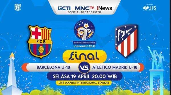 Jadwal Siaran Langsung Final International Youth Championship 2021 di MNCTV: Barcelona U-18 vs Atletico Madrid U-18